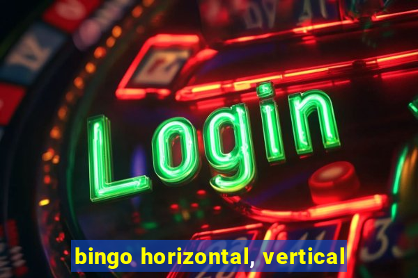 bingo horizontal, vertical